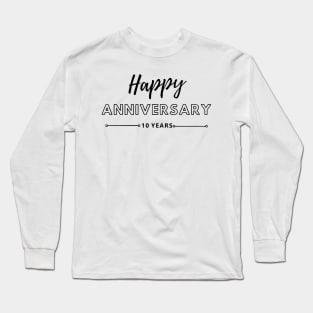 Happy Anniversary | 10 Year Long Sleeve T-Shirt